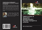 Marius Andrei Olariu - Fabbricazione di dispositivi dielettroforetici flessibili stampati su schermo