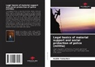 Vadim Yakushev - Legal basics of material support and social protection of police (militia)