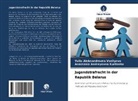 Anastasi Kurilenko, Anastasia Andreyevna Kurilenko, Yulia Aleksandrovna Vasilyeva - Jugendstrafrecht in der Republik Belarus