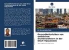 B Raveendra Naik, B. Raveendra Naik - Gesundheitsrisiken von weiblichen Slumbewohnern in der Stadt Vijayawada