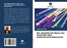 Rawlson King - Die dialektische Natur der Kontrolle über elektronische Netzwerke