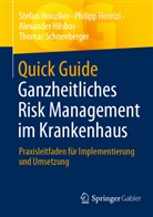Philipp Henrizi, Alexand Hilsbos, Alexander Hilsbos, Stefan Hunziker, Thomas Schneeberger - Quick Guide Ganzheitliches Risk Management im Krankenhaus