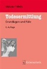 Armin Mätzler, Ingo Wirth, Ingo (Prof. Dr. Dr.) Wirth - Todesermittlung