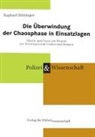 Raphael Röttinger - Die Überwindung der Chaosphase in Einsatzlagen
