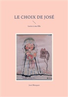 Jose Blazquez - Le Choix de Jose