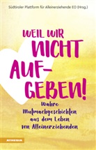 Sabine Foraboschi, Plattform für Alleinerziehende, Plattform für Alleinerziehende, Südtiroler Plattform für Alleinerziehende E - Weil wir nicht aufgeben!
