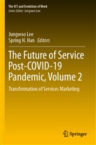 H Han, Spring H. Han, Jungwoo Lee - The Future of Service Post-COVID-19 Pandemic, Volume 2