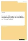 Anonym, Anonymous - Psychische Belastungen am Arbeitsplatz. Darstellung und Analyse der Auswirkungen der Corona-Pandemie