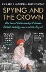 Richard Aldrich, Richard J Aldrich, Richard J. Aldrich, Rory Cormac - Spying and the Crown