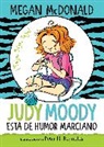 Megan McDonald, Peter H. Reynolds - Judy Moody está de humor marciano/ Judy Moody Mood Martian