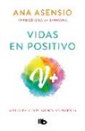 Ana Asensio - Vidas en positivo / Positive Lives