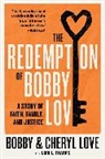 Bobby Love, Cheryl Love - The Redemption of Bobby Love