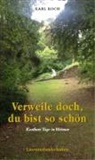 Karl Koch - Verweile doch, du bist so schön