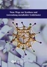 Florian Fetzer - Neue Wege zur Synthese und Anwendung metalloider Goldcluster