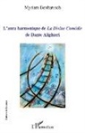 Myriam Benharroch - L'aura harmonique de <em>La Divine Comédie</em> de Dante Alighieri