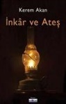 Kerem Akan - Inkar ve Ates