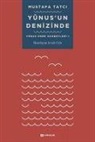 Mustafa Tatci - Yunusun Denizinde