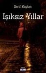 serif Kaplan - Isiksiz Yillar