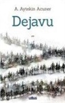 A. Aytekin Acuner - Dejavu