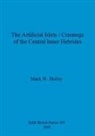 Mark W. Holley - The Artificial Islets / Crannogs of the Central Inner Hebrides