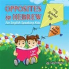 Sarah Mazor - Opposites in Hebrew for English-Speaking Kids
