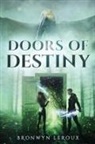 Bronwyn Leroux - Doors of Destiny