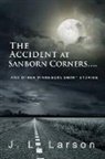 J. L. Larson - The Accident at Sanborn Corners
