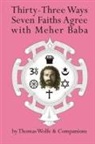 Thomas Wolfe - Thirty Three Ways Seven Faiths Agree with Meher Baba