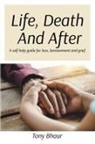 Tony Bhaur - Life, Death And After