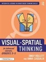Anna Cassalia, Emily Hollett, Emily Cassalia Hollett - Visual-Spatial Thinking for Advanced Learners, Grades 35