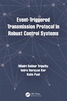 Indra Narayan Kar, Kolin Paul, Paul Kolin, Niladri Sekhar Tripathy, Niladri Sekhar (Indian Institute of Tech Tripathy - Event-Triggered Transmission Protocol in Robust Control Systems