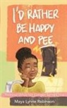 Robinson - I'd Rather Be Happy and Pee