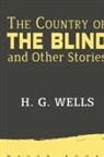 H. G. Wells - The Country of THE BLIND and Other Stories