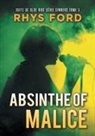 Rhys Ford - Absinthe of Malice (Français)