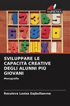Rasulova Laziza Gajbullaevna - SVILUPPARE LE CAPACITÀ CREATIVE DEGLI ALUNNI PIÙ GIOVANI