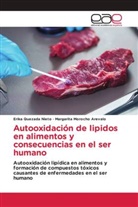 Margarita Morocho Arevalo, Erika Quezada Nieto - Autooxidación de lipidos en alimentos y consecuencias en el ser humano