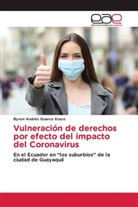 Byron Andrés Guarco Erazo - Vulneración de derechos por efecto del impacto del Coronavirus