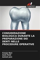 Ashish Jain, Sreeja Nair, Amit Patil - CONSIDERAZIONE BIOLOGICA DURANTE LA PREPARAZIONE DEI DENTI NELLE PROCEDURE OPERATIVE