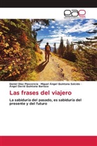 Daniel Díaz Plascencia, Ángel David Quintana Barraza, Miguel Ángel Quintana Salcido - Las frases del viajero