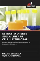 Nirav K. Gheewala, Tejal N. Gheewala - ESTRATTO DI ERBE SULLA LINEA DI CELLULE TUMORALI