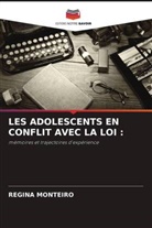 Regina Monteiro - LES ADOLESCENTS EN CONFLIT AVEC LA LOI :