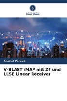 Anshul Pareek - V-BLAST /MAP mit ZF und LLSE Linear Receiver