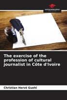 Christian Hervé Guehi - The exercise of the profession of cultural journalist in Côte d'Ivoire