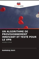 RAMARAJ RAVI - UN ALGORITHME DE PROVISIONNEMENT INNOVANT ET TESTÉ POUR LE VPN