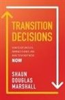 Shaun Douglas Marshall - TRANSITION DECISIONS