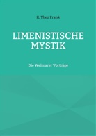 K Theo Frank, K. Theo Frank - Limenistische Mystik