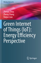 Zheng Chang, Haijun Liao, Zhenyu Zhou - Green Internet of Things (IoT): Energy Efficiency Perspective