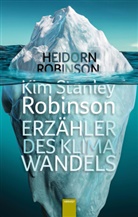 Fritz Heidorn, Kim Stanley Robinson - Kim Stanley Robinson. Erzähler des Klimawandels