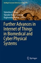 Valentina E. Balas, Raghvendra Kumar, Vijender Kumar Solanki, Vijender Kumar Solanki - Further Advances in Internet of Things in Biomedical and Cyber Physical Systems