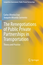Joaquim Miranda Sarmento, Carlos Oliveira Cruz - The Renegotiations of Public Private Partnerships in Transportation